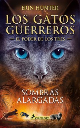 SOMBRAS ALARGADAS (LOS GATOS GUERREROS | EL PODER DE LOS TRES 5)