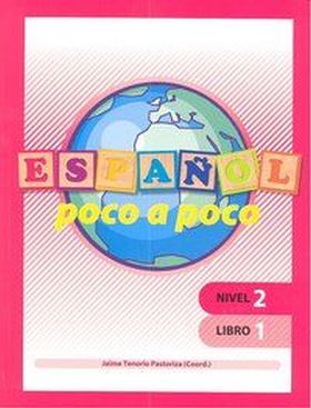 ESPAÑOL POCO A POCO NIVEL 2. LIBRO 1