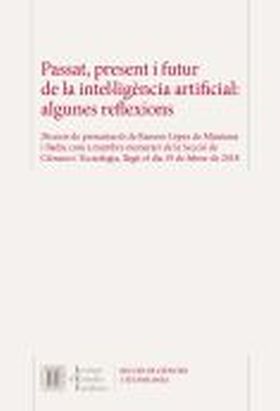 Passat, present i futur de la intel·ligència artificial: algunes reflexions