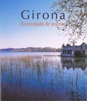 Girona. Encrucijada de tesoros