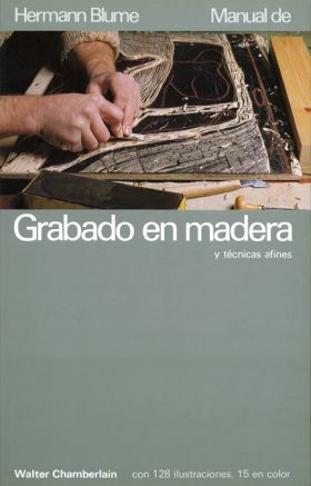 Manual de grabado en madera y técnicas afines
