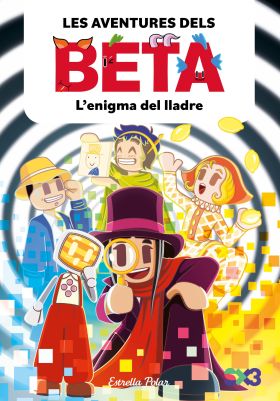 LES AVENTURES DELS BETA 5. LENIGMA DEL LLADRE