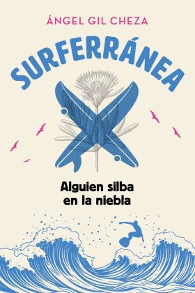 SURFERRANEA 2. ALGUIEN SILBA EN LA NIEBLA