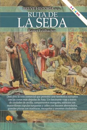 BREVE HISTORIA DE LA RUTA DE LA SEDA