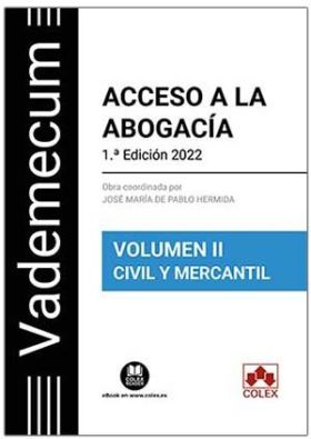 VADEMECUM ACCESO A LA ABOGACÍA. VOLUMEN II. PARTE ESPECÍFICA CIVIL-MERCANTIL