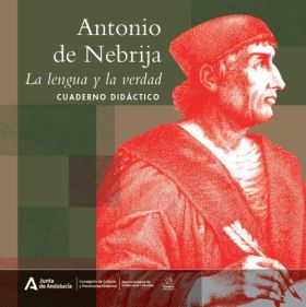 Antonio de Nebrija :  la lengua y la verdad