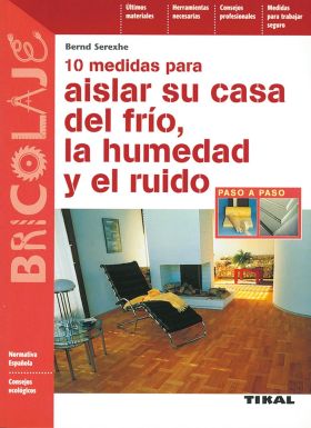 10 Medidas para aislar su casa del frío, la humedad y el ruido