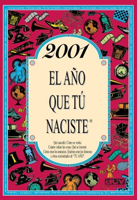 EL AÑO QUE TU NACISTE 2001