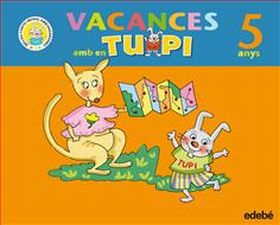 VACANCES AMB EN TUPI 5 ANYS