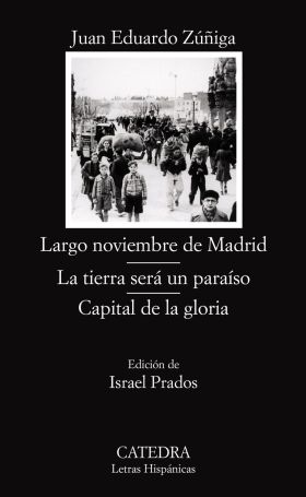 Largo noviembre de Madrid La tierra será un paraíso Capital de la gloria