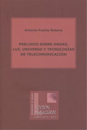 PRELUDIO SOBRE ONDAS, LUZ, UNIVERSO Y TECNOLOGÍAS DE TELECOMUNICACIÓN