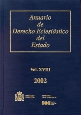 ANUARIO DE DERECHO ECLESIÁSTICO DEL ESTADO 2002 VOLUMEN XVIII