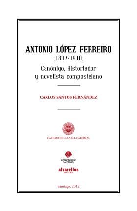 ANTONIO LÓPEZ FERREIRO (1837-1910)