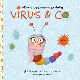 WILMA WEEKWORM EXPLAINS: VIRUS & CO