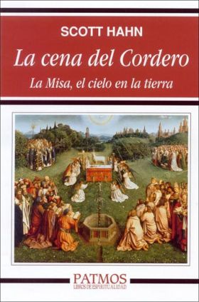 LA CENA DEL CORDERO: LA MISA EL CIELO EN LA TIERR
