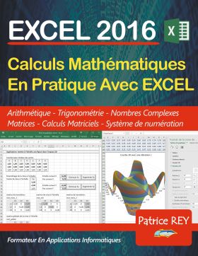 EXCEL 2016 - CALCULS MATHEMATIQUES EN PRATIQUE