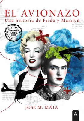 El avionazo, una historia de Frida y Marilyn