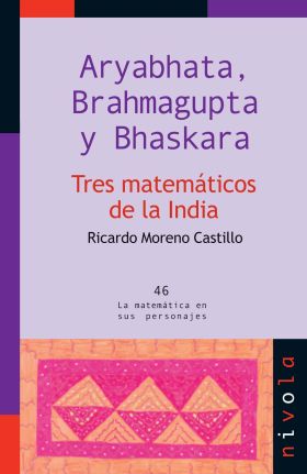 TRES MATEMATICOS DE LA INDIA. ARYBHATA, BRAHMAGUPT