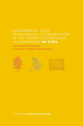 Biodiversidad, usos tradicionales y conservación de los productos forestales no 
