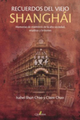 RECUERDOS DEL VIEJO SHANGHAI