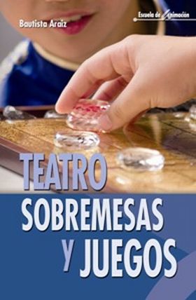 TEATRO, SOBREMESAS Y JUEGOS