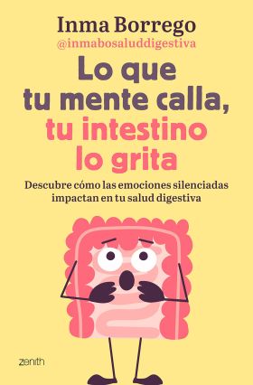Lo que tu mente calla, tu intestino lo grita