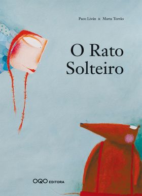 O RATO SOLTEIRO