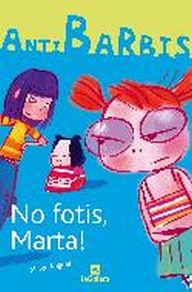 NO FOTIS, MARTA!