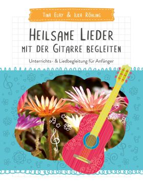 HEILSAME LIEDER MIT DER GITARRE BEGLEITEN