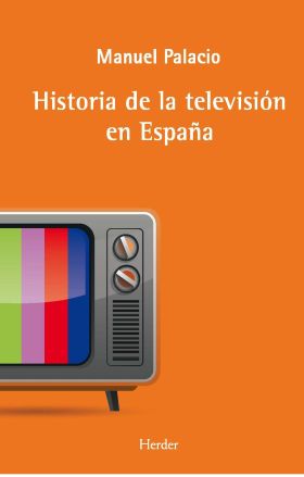 HISTORIA DE LA TELEVISION EN ESPAÑA, LA