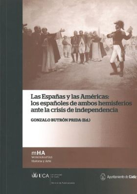 Las Españas y las Américas: los españoles de ambos hemisferios ante la crisis de
