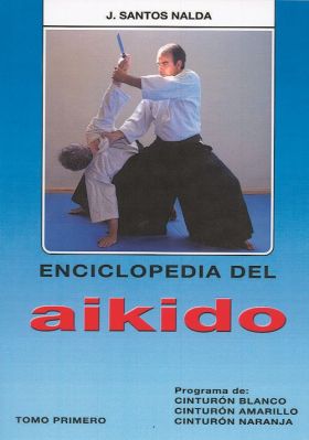 Enciclopedia del aikido. Tomo I