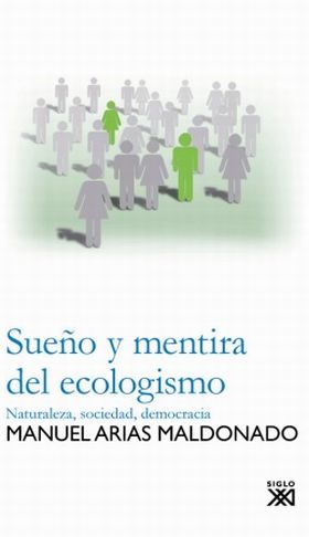 SUEÑO Y MENTIRA DEL ECOLOGISMO