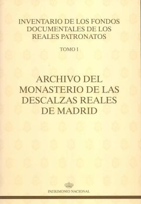 ARCHIVO DEL MONASTERIO DE LAS DESCALZAS REALES DE MADRID