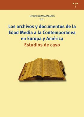 ARCHIVOS Y DOCUMENTOS DE LA EDAD MEDIA A LA CONTEMPORANEA EN EUROPA Y AMERICA, L
