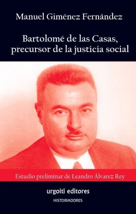 BARTOLOME DE LAS CASAS, PRECURSOR DE LA JUSTICIA SOCIAL
