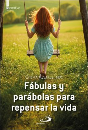 FABULAS Y PARABOLAS PARA REPENSAR LA VIDA