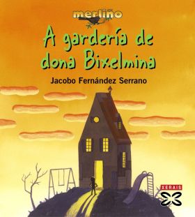 A gardería de dona Bixelmina