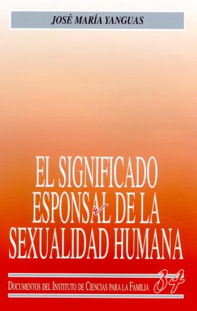 El significado esponsal de la sexualidad humana