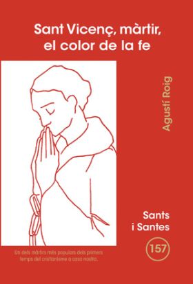 SANT VICENÇ, MARTIR, EL COLOR DE LA FE