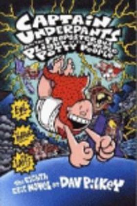 CAPTAIN UNDERPANTS AND THE PREPOSTEROUS PLIGHT OF 