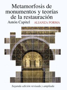 METAMORFOSIS DE MONUMENTOS Y TEORIAS DE LA RESTAUR