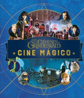 Cine mágico 4. Animales fantásticos: los crímenes de Grindelwald