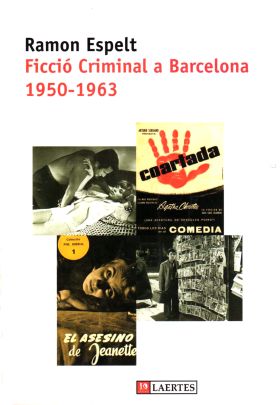 FICCIÓ CRIMINAL A BARCELONA. 1950-1963