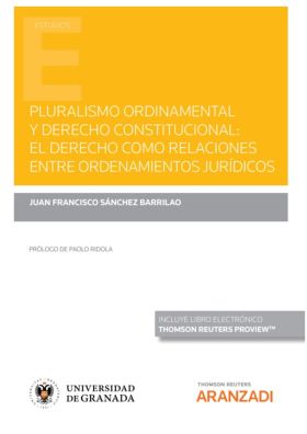 Pluralismo ordinamental y derecho constitucional: El derecho como relaciones ent