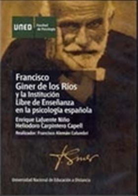 FRANCISCO GINER DE LOS RÍOS Y LA INSTITUCIÓN LIBRE DE ENSEÑANZA EN LA PSICOLOGÍA