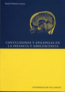 CONVULSIONES Y EPILEPSIAS EN LA INFANCIA Y LA ADOLESCENCIA