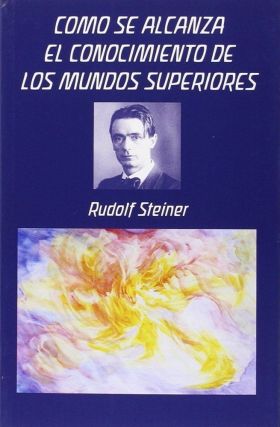 COMO SE ALCANZA EL CONOCIMIENTO DE LOS MUNDOS SUPERIORES