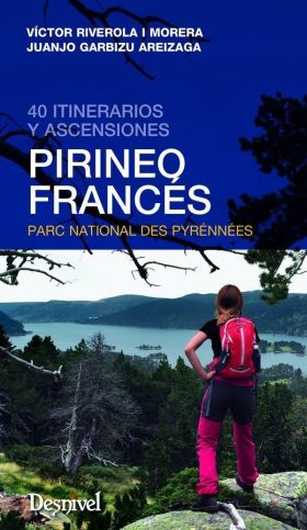 PIRINEO FRANCES. 40 ITINERARIOS Y ASCENSIONES