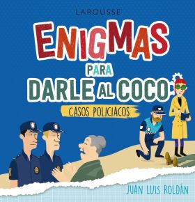 ENIGMAS PARA DARLE AL COCO. CASOS POLICIACOS
